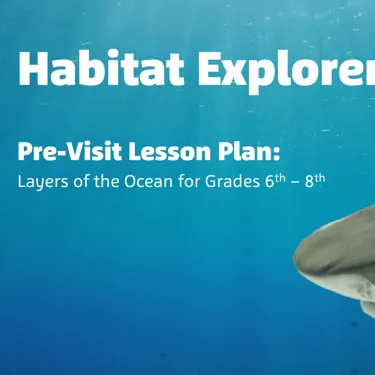 Habitat Explorers: Grade 6-8